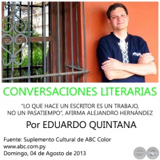 CONVERSACIONES LITERARIAS - Por EDUARDO QUINTANA, ABC COLOR - Domingo, 04 de Agosto de 2013